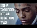 Best Of XXXTENTACION Deep And Motivational Speech TRIBUTE