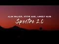 Download Lagu Alan Walker, Steve Aoki - Spectre 2.0 (Lyrics)