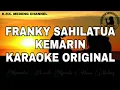 Download Lagu Karaoke Franky Sahilatua - Kemarin