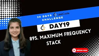 Maximum Frequency Stack Leetcode l Day-19