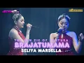 Lagu BRAJATUMAMA - SELIYA MARSELLA || THE GEN ZIE OF PANTURA SELIYA MARSELLA