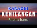 Download Lagu KEHILANGAN - Rhoma Irama Karaoke