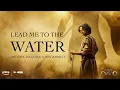 Download Lagu Lead Me To The Water by Michael Iskander \u0026 Gabby Barrett from House of David Series Lyric Video