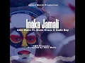 Download Lagu Inaka Jamali (2025) Abix Mahn ft Muno Kranz \u0026 Dada Bay ( House Muzik Production) Prod By Abix Mahn