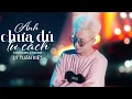Download Lagu ANH CHƯA ĐỦ TƯ CÁCH - LÝ TUẤN KIỆT (MV SING) | Anh Lấy Tư Cách Gì Để Mà Trách Móc Em...