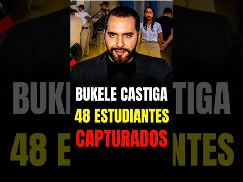 Bukele DESTRUYE a Estudiantes mal portados