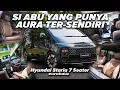 Download Lagu SI ABU YANG PUNYA AURA TERSENDIRI - HYUNDAI STARIA 7 SEATER