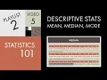 Statistics 101 Descriptive Statistics Mean Median and Mode