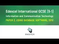 Edexcel IGCSE 9-1 ICT Paper 2 Using Database Software 2012
