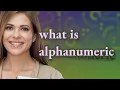 Alphanumeric meaning of Alphanumeric