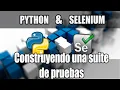 Cap Curso Python con Selenium Creando un Suite de pruebas