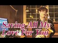 Lagu Saving All My Love For You Saxophone Cover 색소폰커버