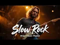 Beautiful Slow Rock Ballads 🎶 Timeless Love Songs for Quiet Hearts