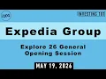 Expedia Group Explore 26 General Opening Session May 19 2026
