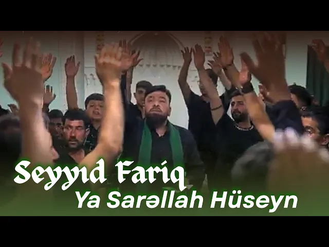 ⁣Seyyid Fariq - Ya Sarəllah Hüseyn (Official Video) yeni mərsiyyə 2025