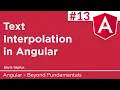 13 Text Interpolation in Angular