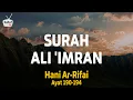 Lagu Surah 3 : Ali Imran ( سورة آل عمران ) ● Terjemahan ● Syeikh Hani Ar-Rifai ● ayat 190-194