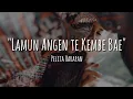 Download Lagu Lamun Angen Te Kembe Bae (Lirik) | Pelita Harapan