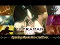 Download Lagu アニメ『ULTRAMAN』FINAL ノンクレジットOP映像! - Opening Movie Non-credit -【Netflixにて全世界配信中】