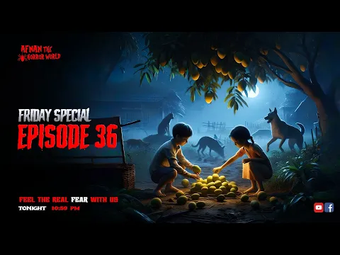 Download MP3 Friday Special With Afnan Episode-36 @AfnanTheHorrorWorldBD