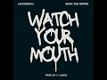 Watch Your Mouth - Locksmith, Snak The Ripper & C-Lance