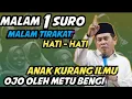 KH ANWAR ZAHID TERBARU PENGAJIAN LUCU - SPESIAL MALAM 1 SURO PENTINGNYA ILMU