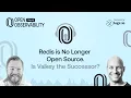 Redis is No Longer Open Source Is Valkey the Successor