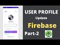 User Profile In Firebase Part-2 Updating Picture And Data In Firebase Code The World