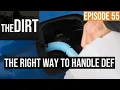 Warning Don t Mess Around With DEF The Dirt