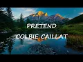 Colbie Caillat-Pretend(Lyrics)