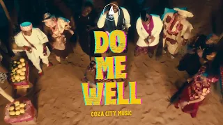 Do Me Well Official Music Video By COZA City Music 
