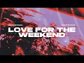 Download Lagu Lucas Estrada, Philip Strand - Love For The Weekend (Official Lyric Video) | Dance Pop