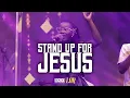 Download Lagu Stand Up For Jesus - Lor