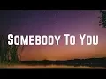 The Vamps - Somebody To You ft. Demi Lovato (Lyrics)