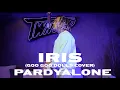 Download Lagu Pardyalone - Iris (Goo Goo Dolls cover)