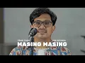 Download Lagu Masing Masing - Ernie Zakri, Ade Govinda Cover By Faisal Azmi