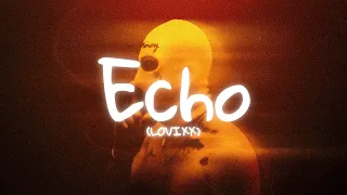 Echo LOVIXX Lyrics 