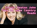 Download Lagu Olivia Newton John   Take me home Country Roads   +   lyrics