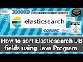 How to Sort Elasticsearch DB values Using Java program