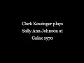 Clark Kessinger plays Sally Ann Johnson at Galax
