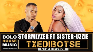 stormlyzer txedibotse ft sister uzzie new hit 2020 
