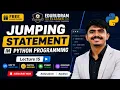 Jumping Statement in Python Programming Lecture 15 Free Coding Classes