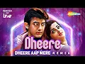 Download Lagu धीरे धीरे आप मेरे dj रीमिक्स | Dheere Dheere Aap Mere Remix | Baazi (1995) | लोफी मिक्स  #L3AD