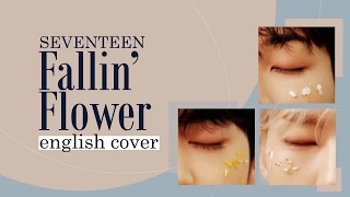 Download [English Cover] SEVENTEEN (세븐틴) - Fallin' Flower + ACAPELLA MP3