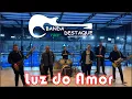 Lagu Luz do Amor - Banda Destaque (clipe oficial)
