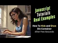 How To open close hide show div javascript after a few seconds