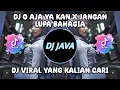 Download Lagu DJ O AJA YA KAN X JANGAN LUPA BAHAGIA | KESEL BOLEH MARAH BOLEH BY MAMAN FVNDY VIRAL TIKTOK TERBARU!