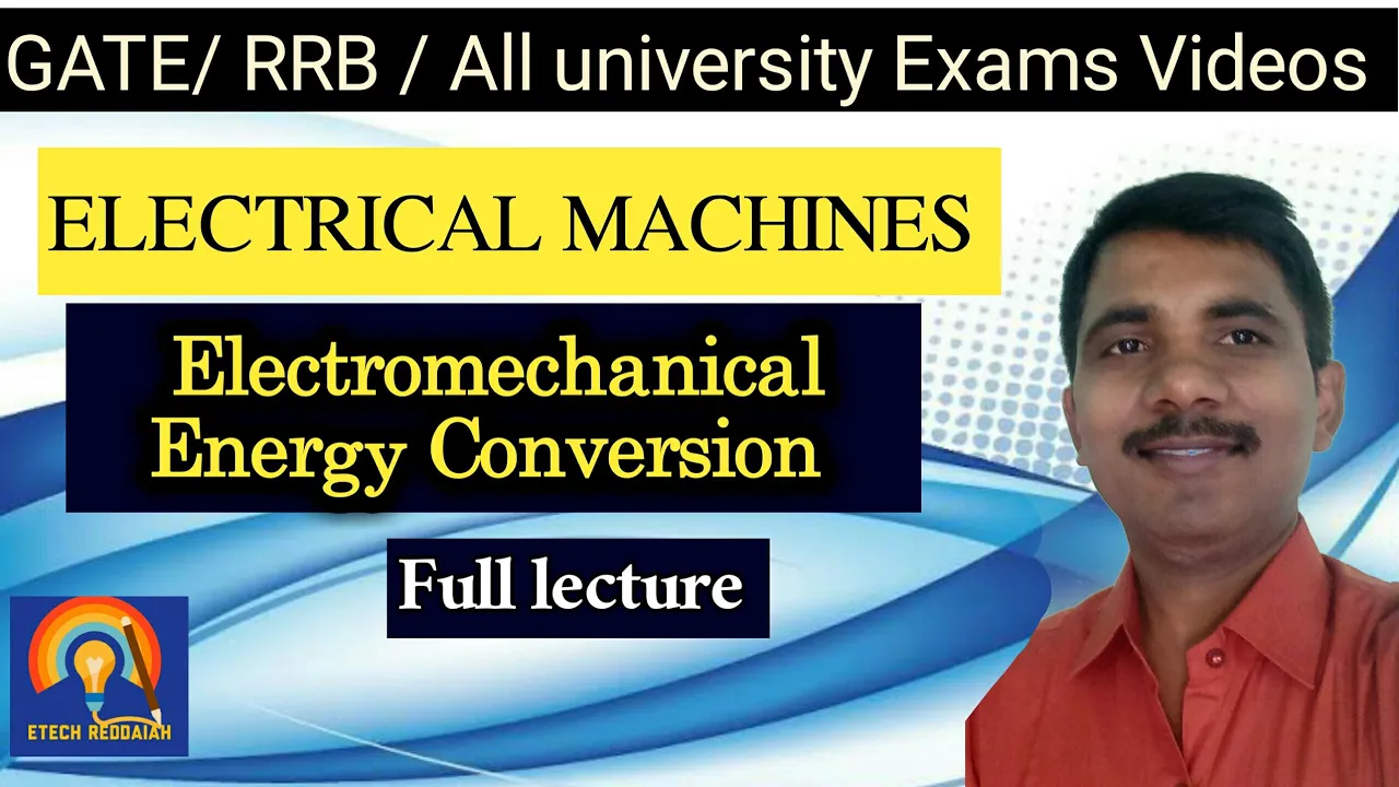 Basics of Electromechanical Energy Conversion | Electrical Machines | Full lecture | Electrical