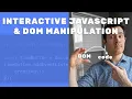Interactive JavaScript - Introducing DOM manipulation with our JavaScript Fundamentals