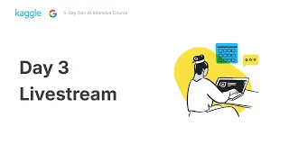 Day 3 Livestream with Paige Bailey - 5-Day Gen AI Intensive Course Kaggle